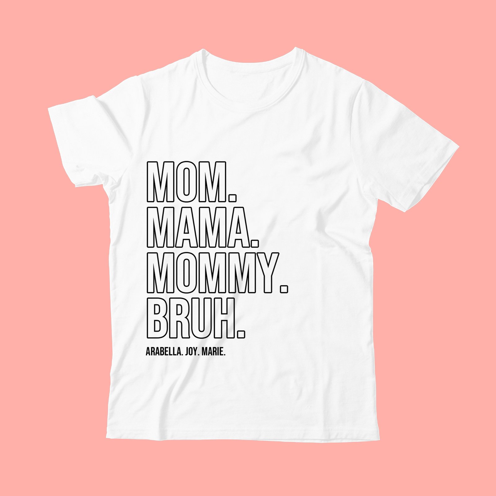 Mom. Mama. Mommy. Bruh | Shirt for Mom - Image 2